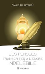 Download this eBook Les pensées transcrites à l'encre indélébile