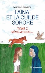 Download this eBook Laïna et la Guilde Sorore - Tome 1