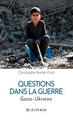 Télécharger le livre :  Questions dans la guerre - Gaza – Ukraine
