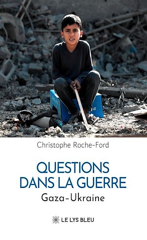 Téléchargez le livre :  Questions dans la guerre - Gaza – Ukraine
