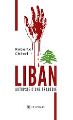 Download this eBook Liban - Autopsie d'une tragédie