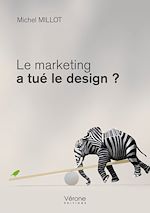 Télécharger le livre :  Le marketing a tué le design ?