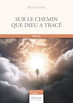 Télécharger le livre :  Sur le chemin que Dieu a tracé