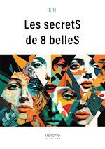 Télécharger le livre :  Les secretS de 8 belleS