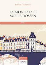 Télécharger le livre :  Passion fatale sur le Dossen