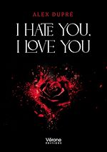 Télécharger le livre :  I hate you, I love you