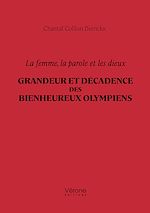 Télécharger le livre :  La femme, la parole et les dieux – Grandeur et décadence des bienheureux Olympiens