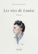Télécharger le livre :  Les vies de Louise