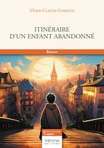 Télécharger le livre :  Itinéraire d'un enfant abandonné
