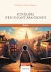 Télécharger le livre :  Itinéraire d'un enfant abandonné