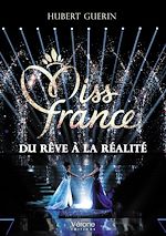Télécharger le livre :  Miss France : du rêve à la réalité