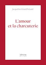 Télécharger le livre :  L'amour et la charcuterie