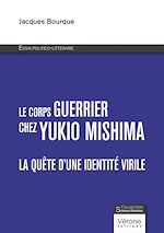 Télécharger le livre :  Le corps guerrier chez Yukio Mishima