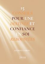 Télécharger le livre :  15 conseils pour une destinée et confiance en soi reboostées