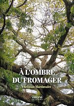 Télécharger le livre :  À l'ombre du fromager