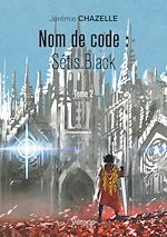 Télécharger le livre :  Nom de code : Sétis Black – Tome 2