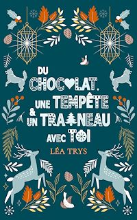 Télécharger le livre : Du chocolat, une tempête et un traîneau avec toi