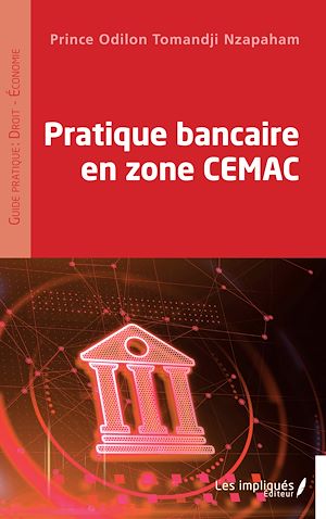 Téléchargez le livre :  Pratique bancaire en zone CEMAC