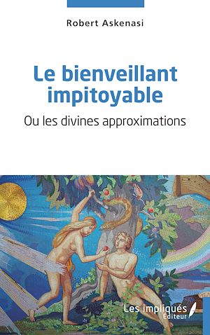Téléchargez le livre :  Le bienveillant impitoyable