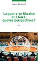 Télécharger le livre :  La guerre en Ukraine et à Gaza : quelles perspectives ?