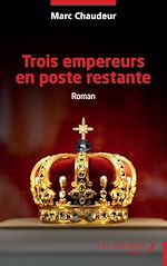 Télécharger le livre :  Trois empereurs en poste restante