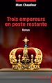 Télécharger le livre :  Trois empereurs en poste restante
