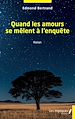 Télécharger le livre :  Quand les amours se mêlent à l'enquête
