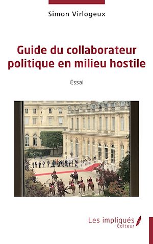 Téléchargez le livre :  Guide du collaborateur politique en milieu hostile