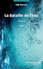 Télécharger le livre :  La bataille de l'eau