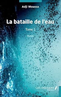 Télécharger le livre : La bataille de l'eau