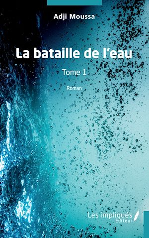 Téléchargez le livre :  La bataille de l'eau