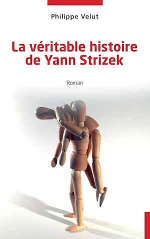 Download the eBook: La véritable histoire de Yann Strizek