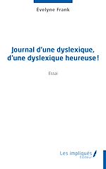 Download this eBook Journal d'une dyslexique, d'une dyslexique heureuse?!