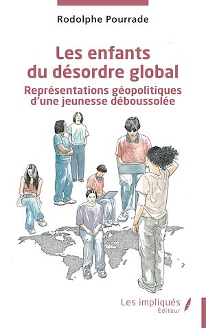 Téléchargez le livre :  Les enfants du désordre global