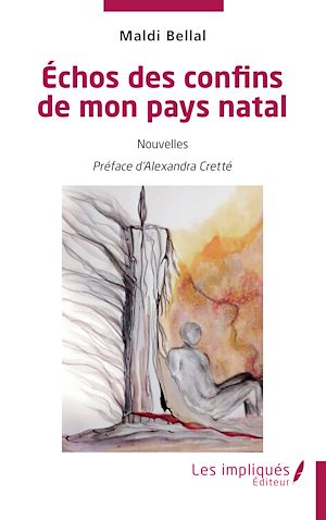 Téléchargez le livre :  Echos des confins de mon pays natal