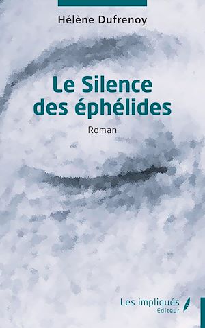 Téléchargez le livre :  Le Silence des éphélides
