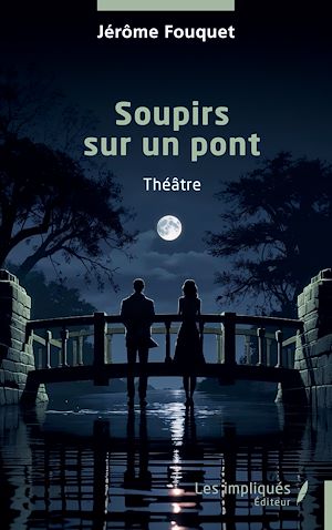Téléchargez le livre :  Soupirs sur un pont