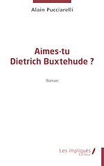 Télécharger le livre :  Aimes-tu Dietrich Buxtehude ?