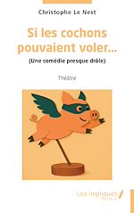 Télécharger le livre :  Si les cochons  pouvaient voler…