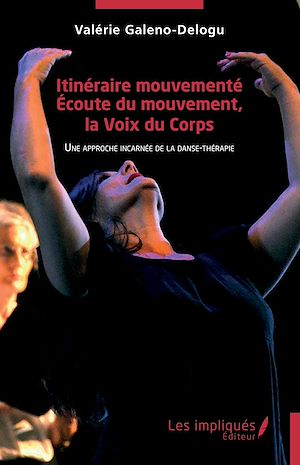 Download the eBook: Itinéraire mouvementé. Écoute du mouvement, la Voix du Corps