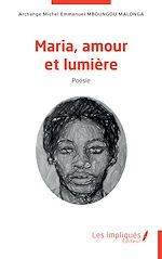 Télécharger le livre :  Maria, amour et lumière