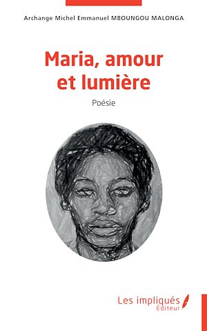 Téléchargez le livre :  Maria, amour et lumière