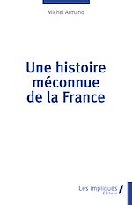 Télécharger le livre :  Une histoire méconnue de la France
