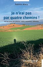 Télécharger le livre :  Je n'irai pas par quatre chemins !
