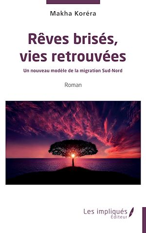 Téléchargez le livre :  Rêves brisées, vies retrouvées