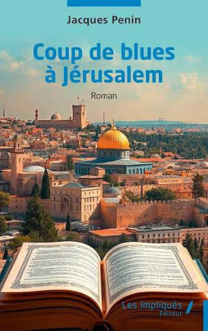 Téléchargez le livre :  Coup de blues à Jérusalem
