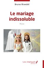Télécharger le livre :  Le mariage indissoluble