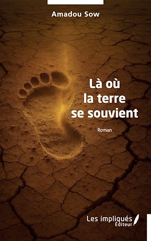 Téléchargez le livre :  Là où la terre se souvient