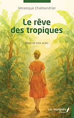 Télécharger le livre :  Le rêve des tropiques