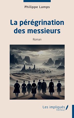 Téléchargez le livre :  La pérégrination des messieurs